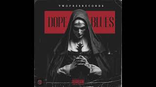 Dope Blues [upl. by Trebled]