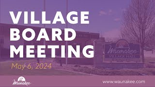 Village of Waunakee Village Board Meeting 5624 [upl. by Somar]