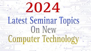 Seminar Topics on new computer Technology  Seminar topics for BCA MCA students [upl. by Ruder]