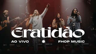 GRATIDÃO  fhop music Ao Vivo [upl. by Yereffej229]