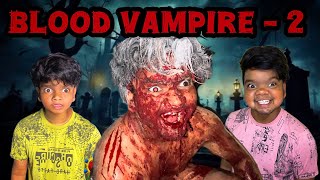 Blood Vampire  2 🧛 😡  Arun Karthick [upl. by Adnof508]