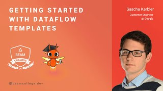 Getting started with Dataflow templates  Beam College 2024 [upl. by Scibert819]