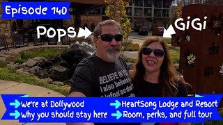 Episode 140 – Dollywood’s Heartsong Lodge full tour and the advantages of staying here [upl. by Ainotahs]