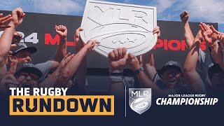 MLR Championship Review amp Team Of The Season  The Rugby Rundown  MLR Weekly Show [upl. by Pope]