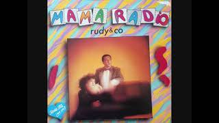 Rudy amp Co – Mama Radio 1985 [upl. by Teevens]