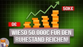 Wieso 50000€ für den Ruhestand reichen [upl. by Asel509]