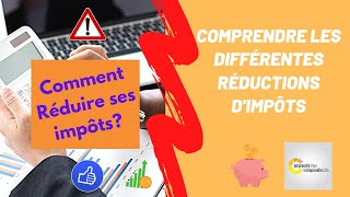 Comment Réduire ses impôts Comprendre les Déduction de Charges réduction dimpôts crédit dimpôt [upl. by Adleremse]