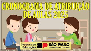 CRONOGRAMA DA ATRIBUIÇÃO DE AULAS 2025 [upl. by Rennie]