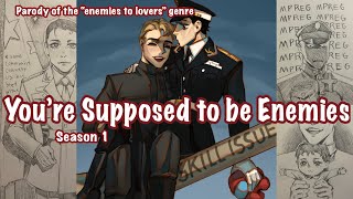 Parody of AO3 Youre Supposed To Be Enemies season 1 Based on skits by FunkyFrogBait [upl. by Ciardap]