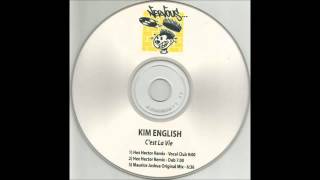 2004 Kim English  Cest La Vie Maurice Joshua Original Edit Mix [upl. by Kally175]