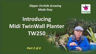 Episode 96  Introducing Autopot Midi TwinWall Planter TW250 Part 2 [upl. by Whitnell]