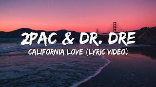 2Pac x Dr Dre  California Love Lyrics Now let me welcome everybody to the Wild Wild West [upl. by Airal976]