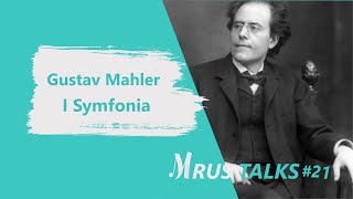 Mahler I symfonia  Wielki Wybuch  Mrus Talks 21 [upl. by Lhamaj]