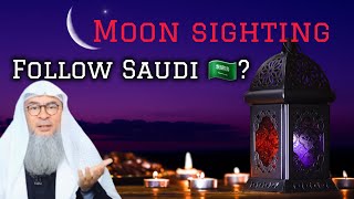 Confusion about moon sighting🌙 in Ramadan should we follow Saudi Arabia 🇸🇦 assim al hakeem [upl. by Ailemap]