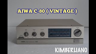 PROBANDO PREAMPLIFICADOR AIWA C80  VINTAGE [upl. by Cristin]