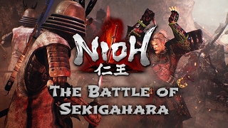 Nioh Lore The Battle of Sekigahara [upl. by Otilegna]