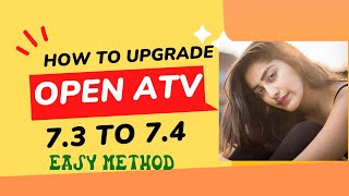 🔥How to Upgrade Open Atv 7 3 to 7 4 Upgrade Latest  Dish Hunter🔥 [upl. by Eitsym]