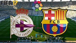 FIFA 17  FC BARCELONA vs DEPORTIVO LA CORUNA  LA LIGA ◄BAR 53► [upl. by Tavey]