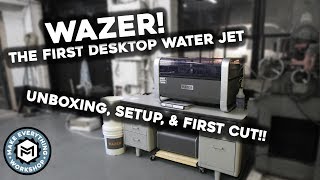 Wazer Desktop Water Jet Setup and First Cut GAME CHANGER [upl. by Attenohs]