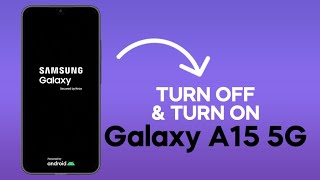 How To Turn Off and Turn On A Samsung Galaxy A15 5G [upl. by Madid]