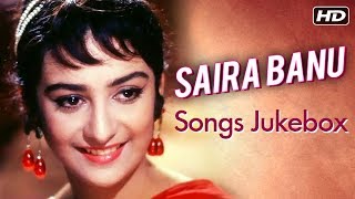 Saira Banu Songs Jukebox  Old Bollywood Songs Jukebox  सायरा बानो के गाने  Saira Banu Ke Gaane [upl. by Aekal]