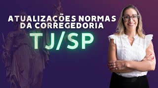 Atualizações Normas da Corregedoria do TJSP [upl. by Allez262]