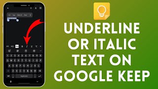 How to Italic or Underline Text in Google Keep  Style Your Notes in 2024 [upl. by Longfellow]