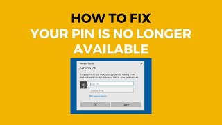 How to Fix Your Pin is No Longer Available in Windows 1110 [upl. by Vitek]