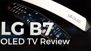 LG B7 OLED TV Review [upl. by Fosdick499]