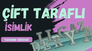 TİNKERCAD  ÇİFT TARAFLI İSİMLİK [upl. by Janaya]