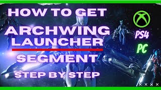 Warframe How to get Archwing Launcher Segment 2020 Warframe guides [upl. by Corbin]