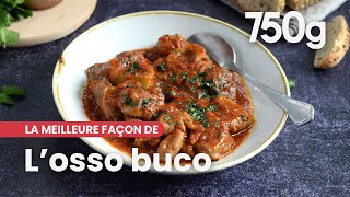 La meilleure façon de Réussir son osso buco  750g [upl. by Arammahs963]