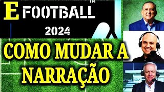 Efootball 2024  Como mudar a narração 7 opções [upl. by Elleinwad94]