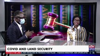 COVID and Land Security  Covid and the Law on JoyNews 8920 [upl. by Dnomsad]