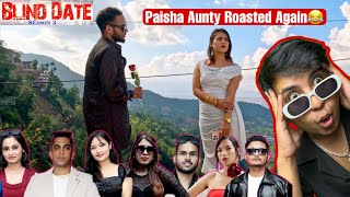 Blind Date Season 3 Episode 36  Paisa Aunty Roasted Again 😂  NefoliPie Reaction [upl. by Burn]