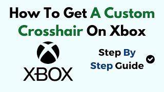 How To Get A Custom Crosshair On Xbox [upl. by Jerrold161]