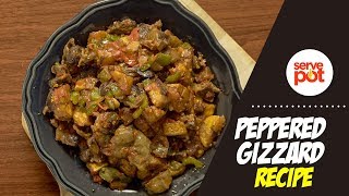 How To Make Peppered Gizzard [upl. by Madaih]