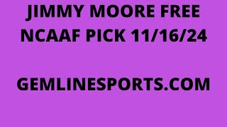 JIMMY MOORE FREE NCAAF PICK November 16 2024 [upl. by Gamali]