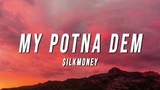 ilkMoney  My Potna Dem Lyrics [upl. by Benkley]