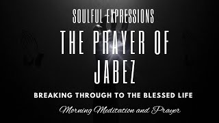 The Jabez Prayer Unlocking Divine Blessings and Expansion [upl. by Pantin]