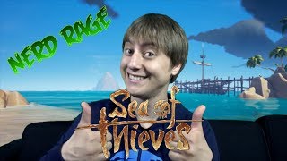 NERDRAGE  Sea of Thieves [upl. by Durwyn808]