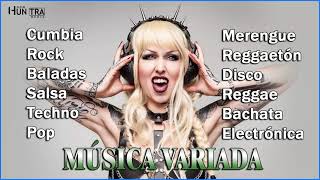 MÚSICA VARIADA 🎙 Baladas Cumbia Rock Salsa Techno Pop Merengue Folclore y más [upl. by Constantina]