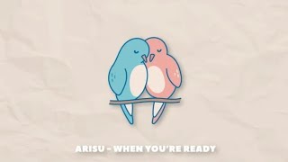 ARISU  When Youre Ready 1 Hour Long Lofi Hip HopRelaxing Beats [upl. by Asined]