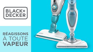 BLACKDECKER® France  PASSEZ AU NETTOYAGE VAPEUR AVEC BLACKDECKER  FR  FR [upl. by Anetta]