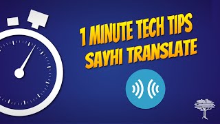 1 Minute Tech Tip Use sayhi Translate [upl. by Arret]