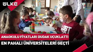 Anaokulu ve Kreş Ücretleri Dudak Uçuklattı Fiyatlar Dünyanın En Pahalı Üniversitelerini Geçti [upl. by Stesha]