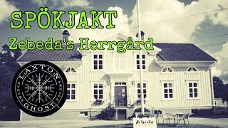 SPÖKJAKT  ZEBEDA HERRGÅRD [upl. by Ajay]