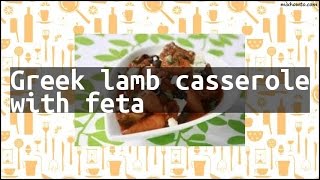 Recipe Greek lamb casserole with feta [upl. by Nalat940]