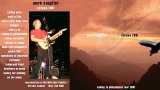 Mark Knopfler  2001  LIVE in Ottawa AUDIO ONLY [upl. by Ahsitak]