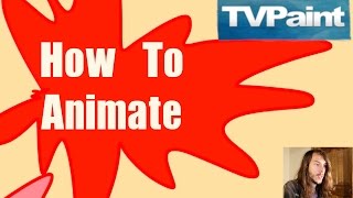 TVPaint Tutorial  How To Animate For Beginners [upl. by Carolan117]